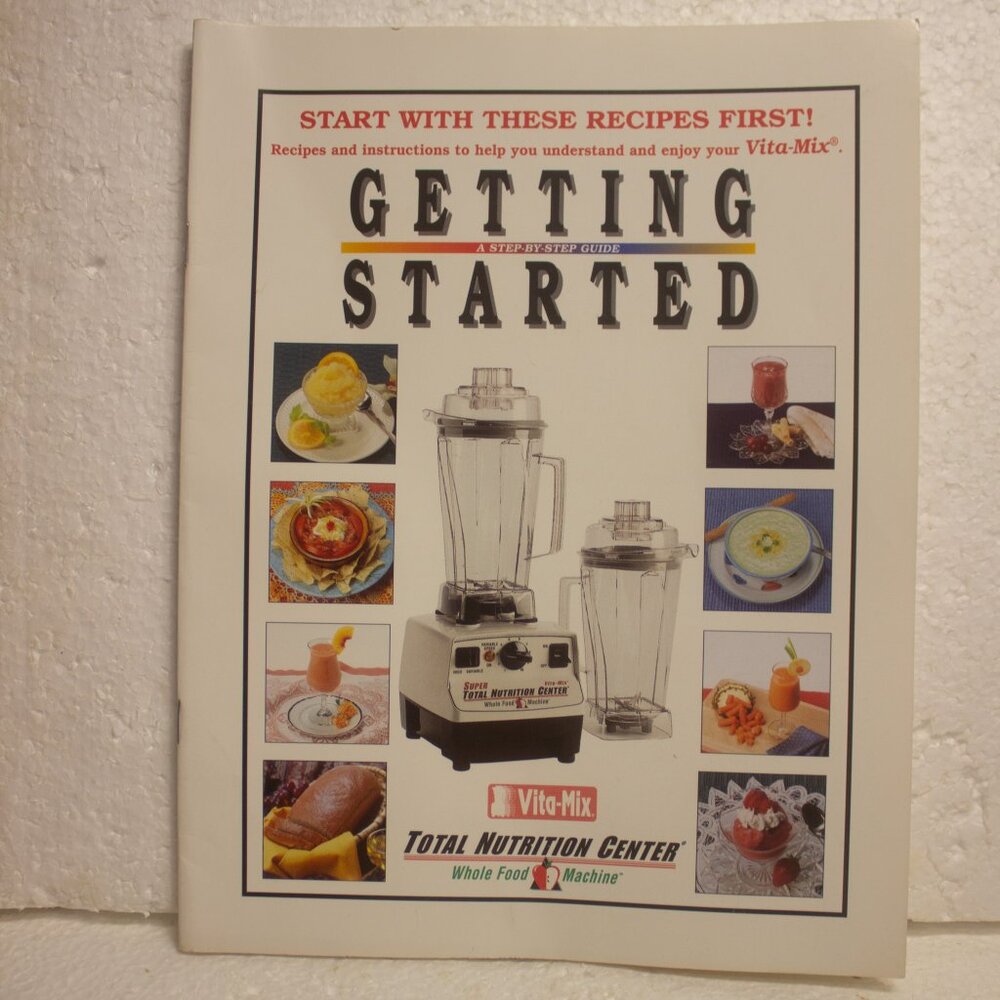 Vintage Vita-Mix Total Nutrition Center Getting Started Step by Step Guide